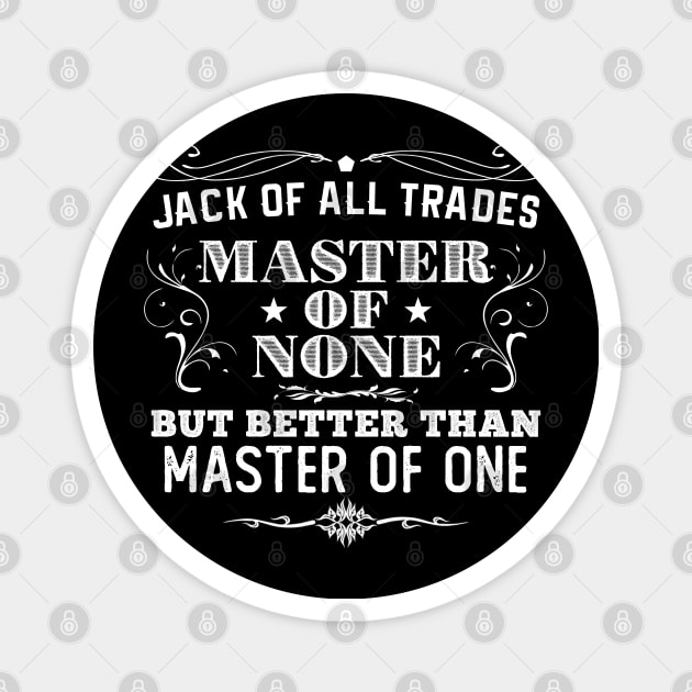 Jack of All Trades, Master of None Magnet by giovanniiiii